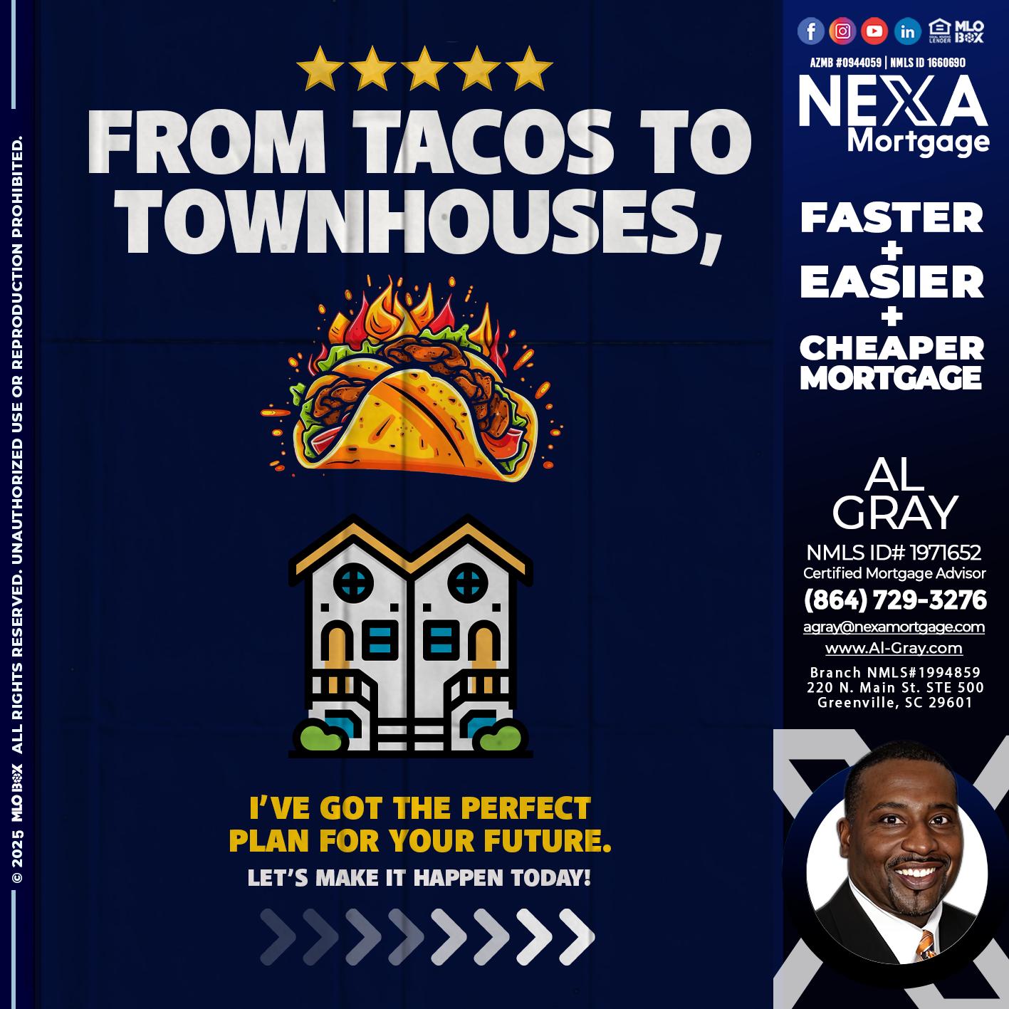 from tacos to townhomes - Al Gray -Loan Officer