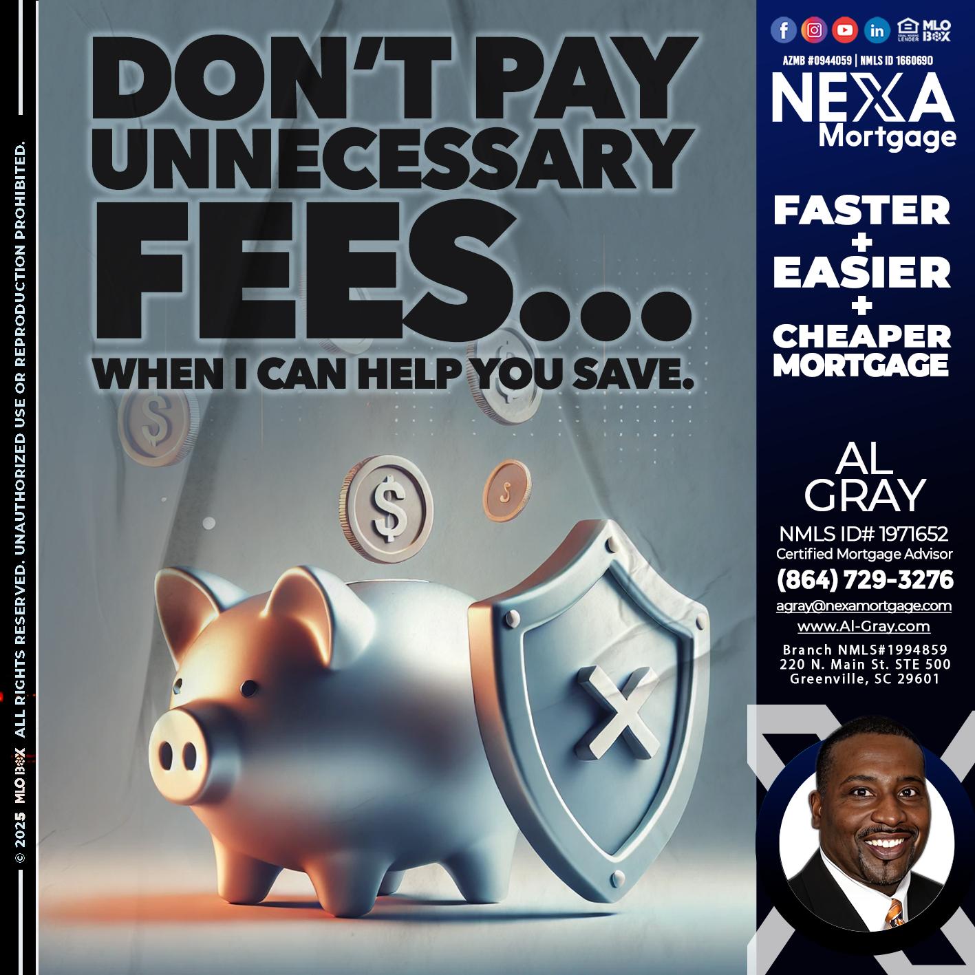 DON´T PAY UNNECESARY FEES... - Al Gray -Loan Officer