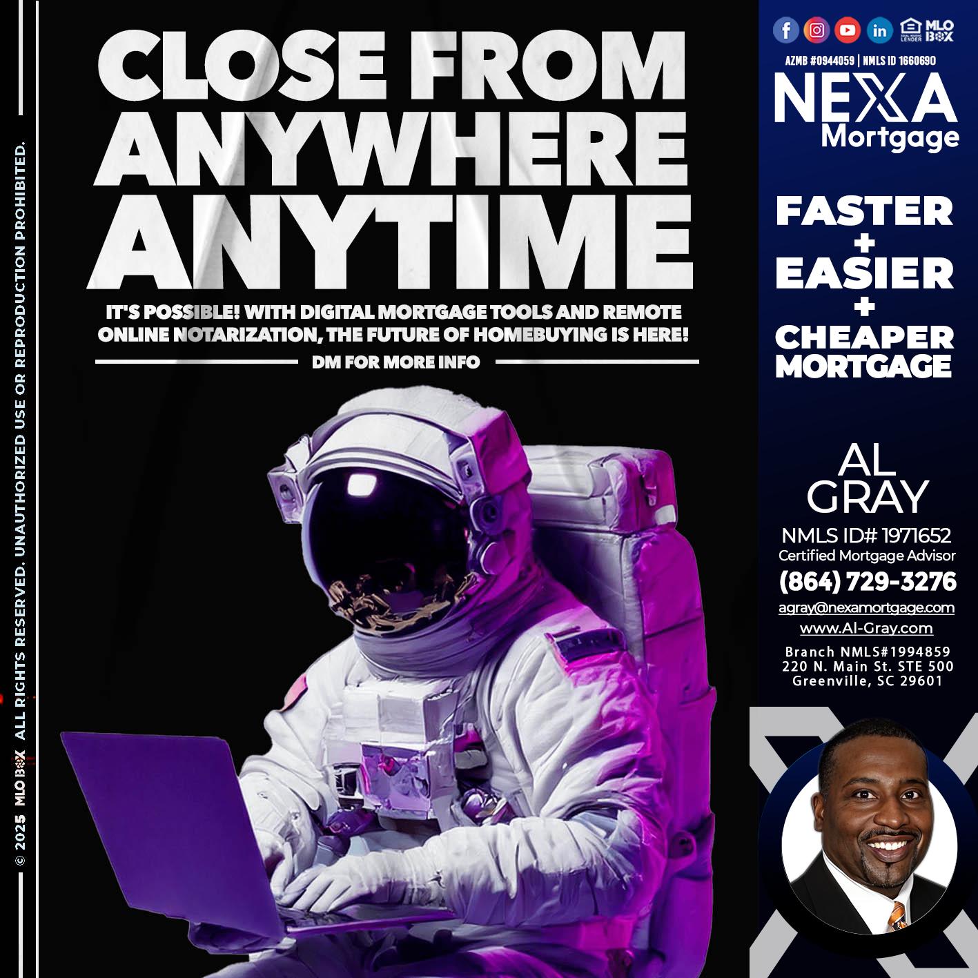 CLOSE FROM ANYWHERE - Al Gray -Loan Officer