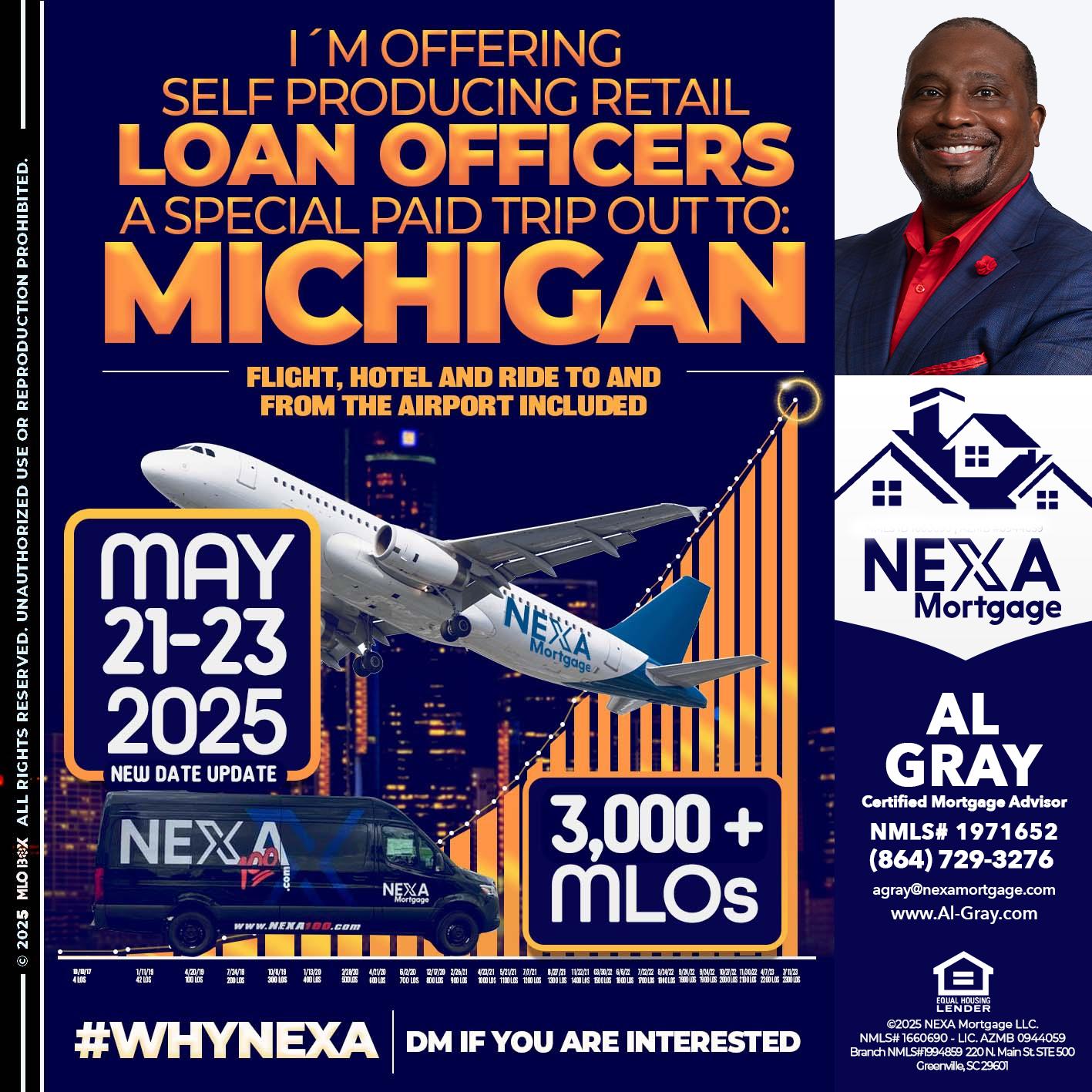 MICHIGAN TRIP (DATE UPDATE? - Al Gray -Loan Officer