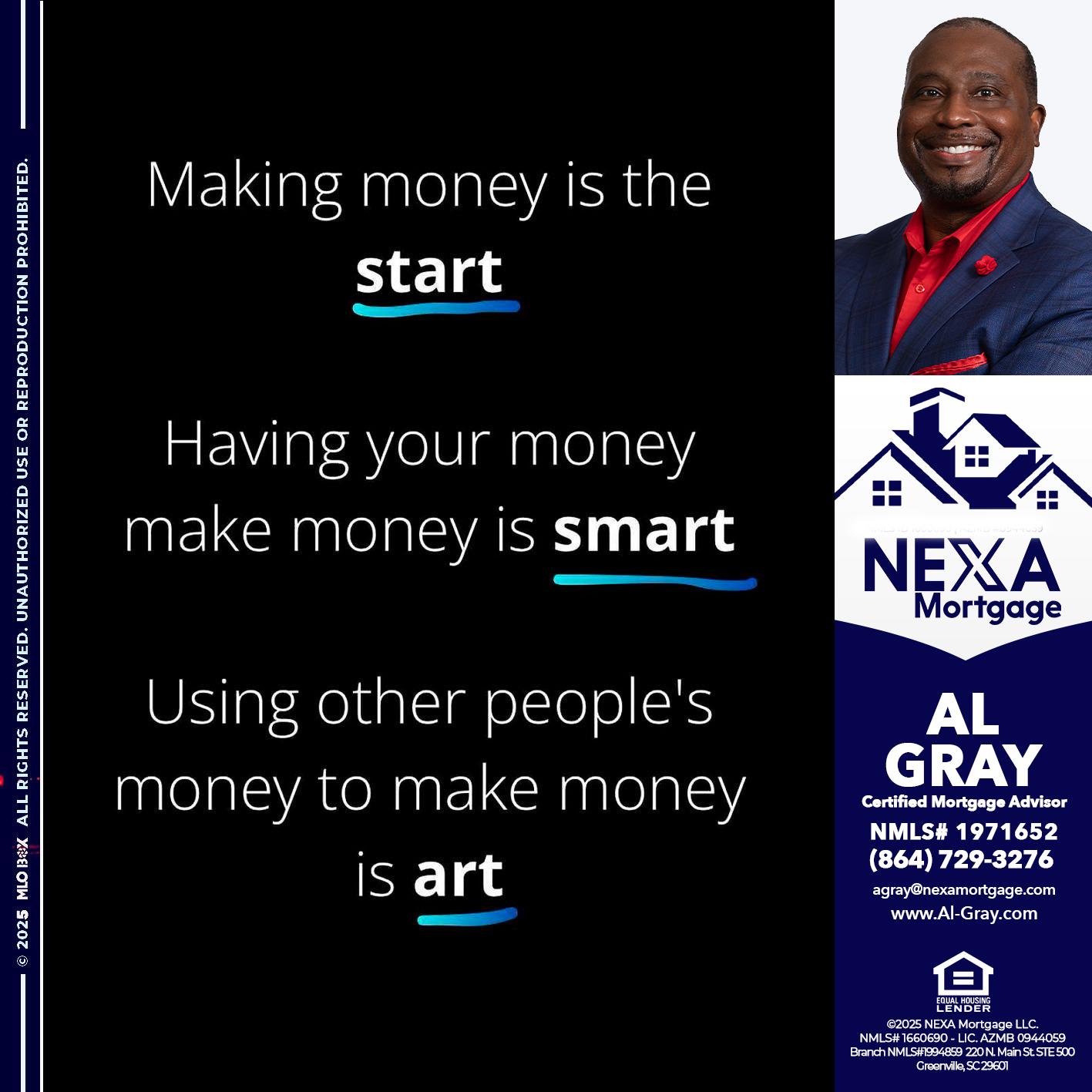 MAKING MONEY IS - Al Gray -Loan Officer