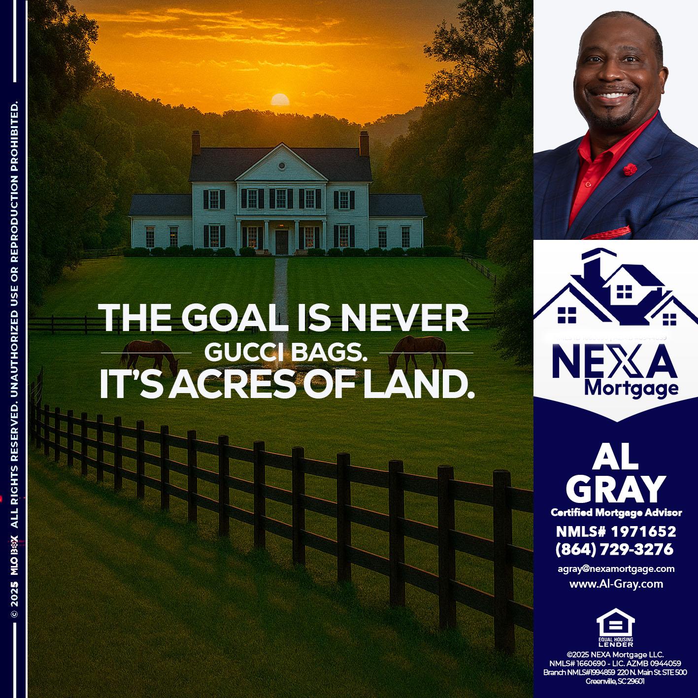 THE GOAL IS NEVER - Al Gray -Loan Officer