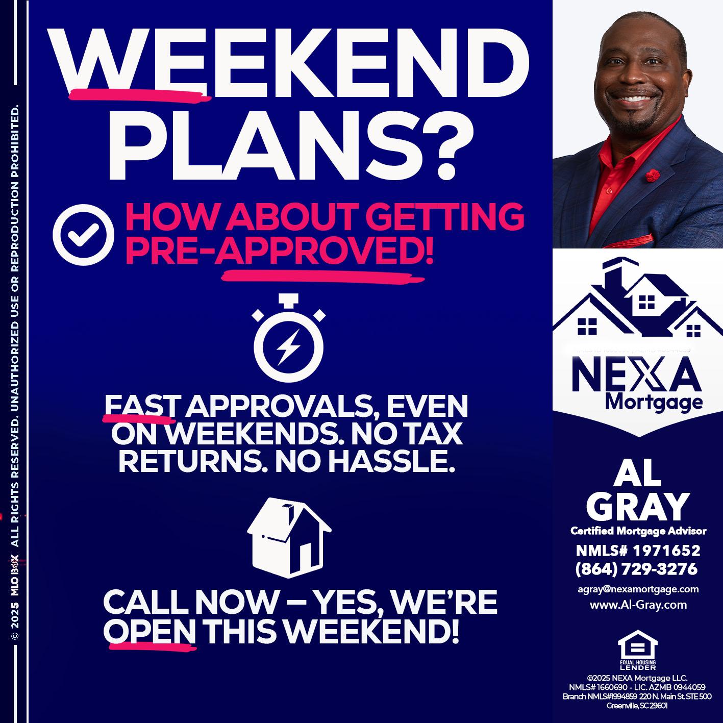 WEEKEND PLANS? - Al Gray -Loan Officer