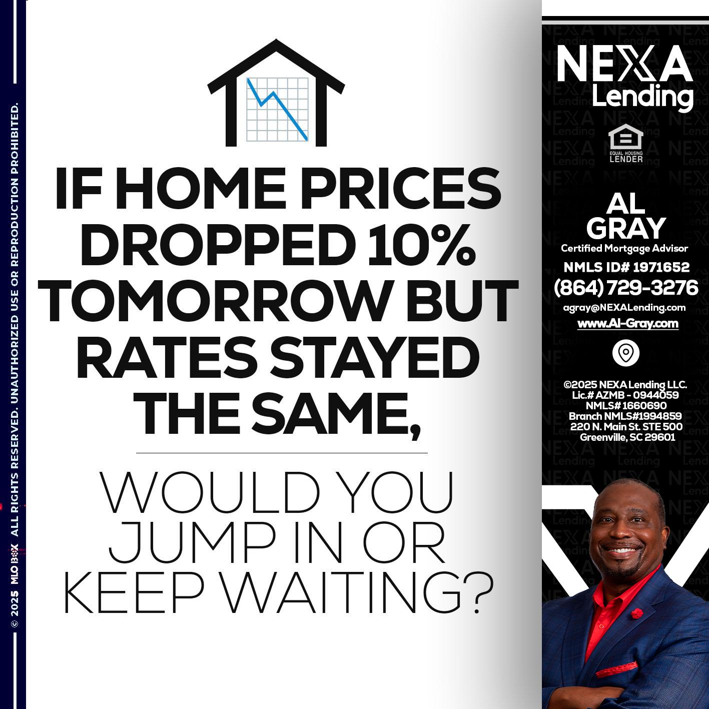 IF HOME PRICES - Al Gray -Loan Officer