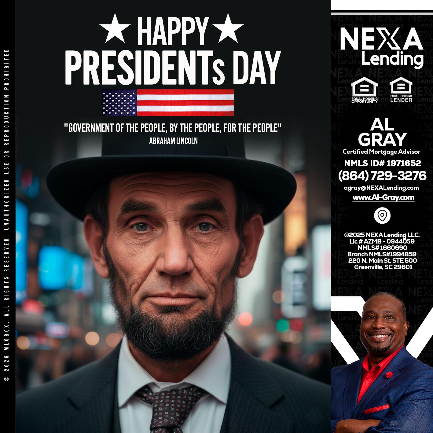 PRESIDENTS DAY - Al Gray -Branch Mgr/Sr. LO