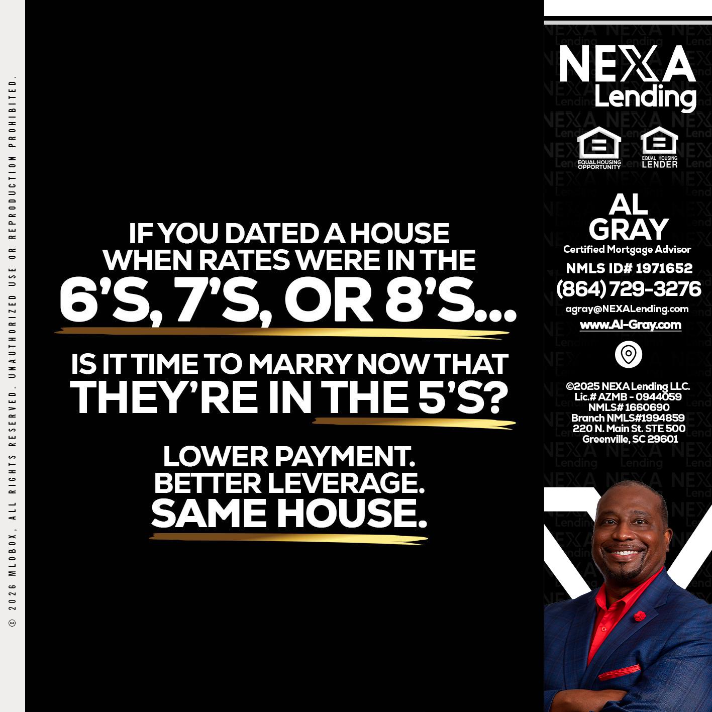 if you dated a house - Al Gray -Branch Mgr/Sr. LO