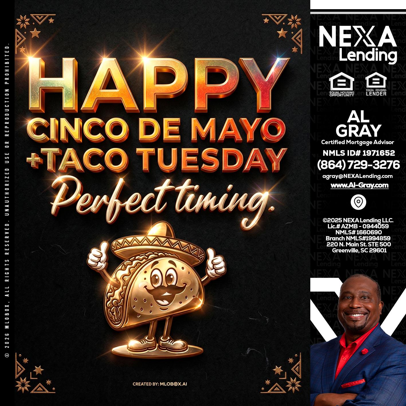 happy 5 de mayo - Al Gray -Branch Mgr/Sr. LO