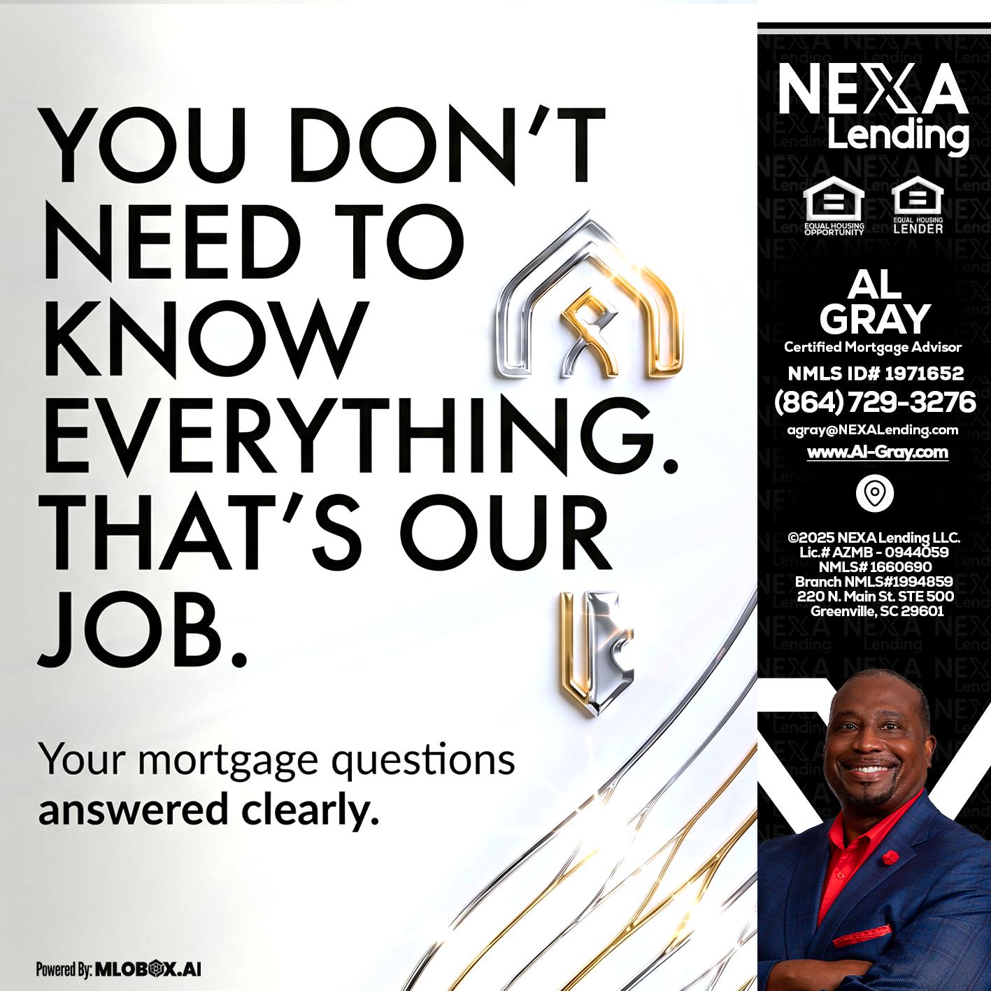 THAT IS OUR JOB - Al Gray -Branch Mgr/Sr. LO