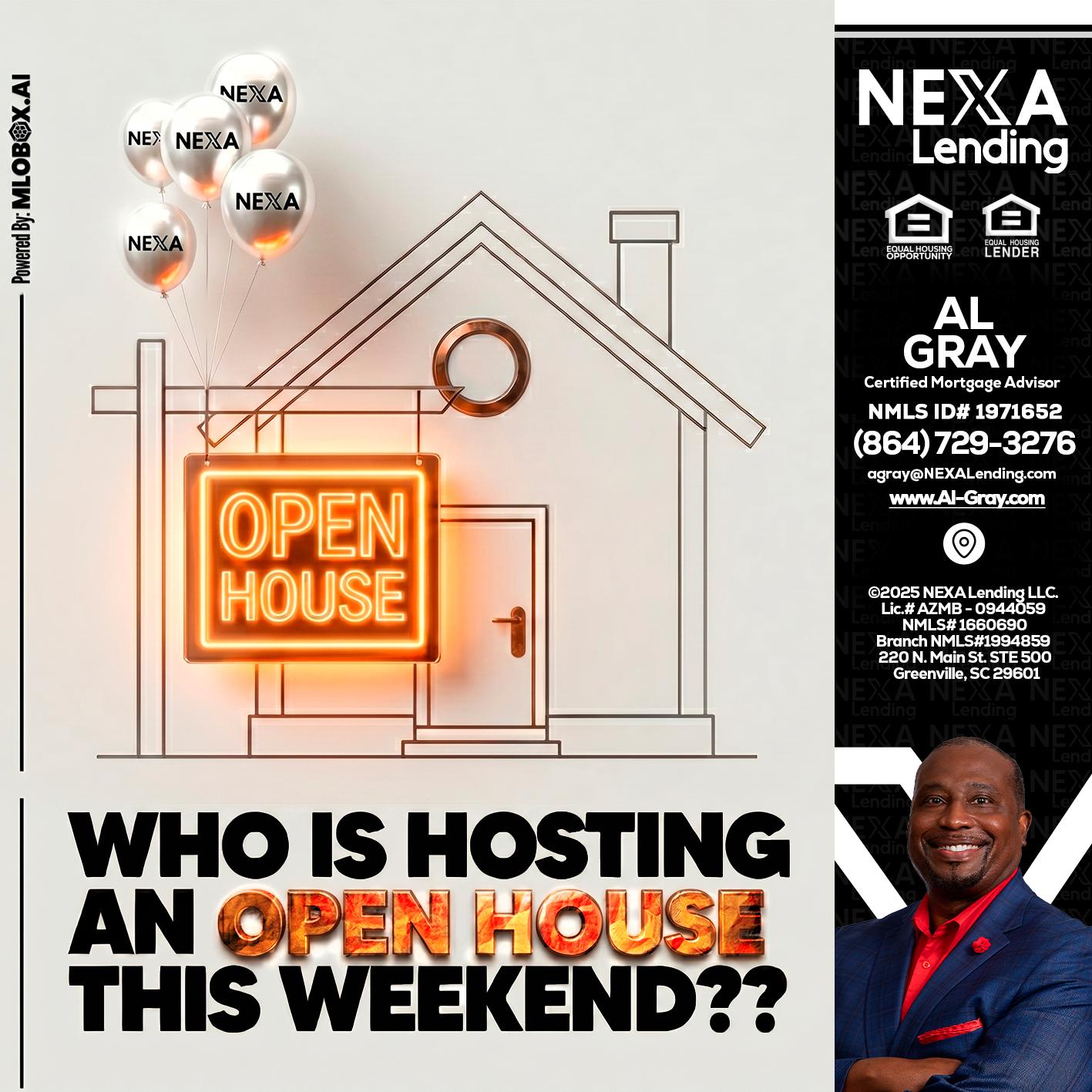 OPEN HOUSES - Al Gray -Branch Mgr/Sr. LO