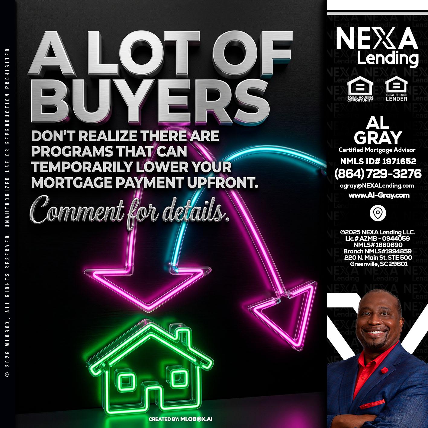 A LOT OF BUYERS - Al Gray -Branch Mgr/Sr. LO