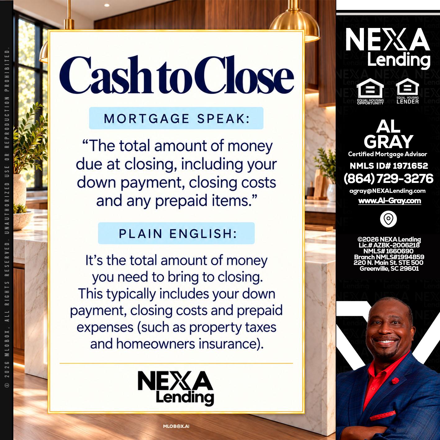 CASH TO CLOSE - Al Gray -Branch Mgr/Sr. LO